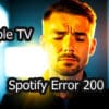 Apple TV Spotify Error 200