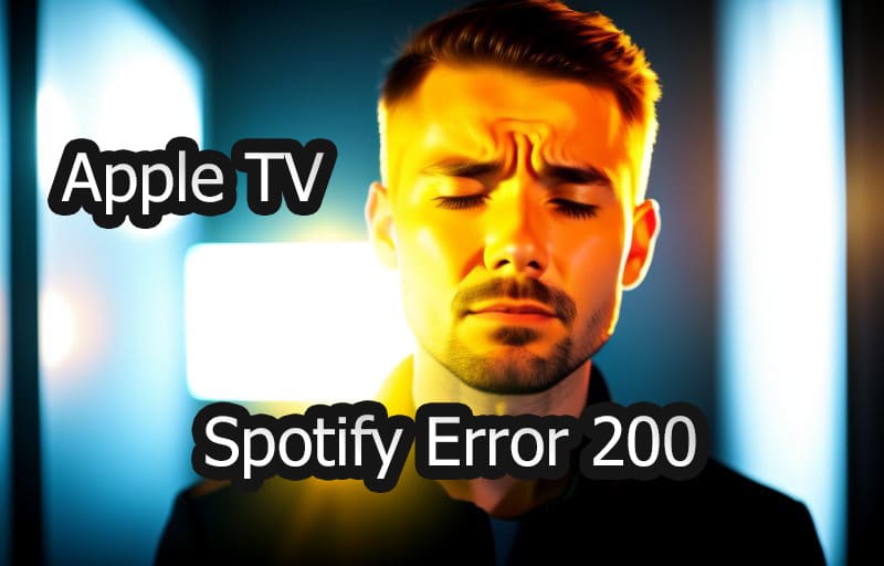 Apple TV Spotify Error 200