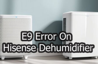 How To Fix E9 Error On Hisense Dehumidifier