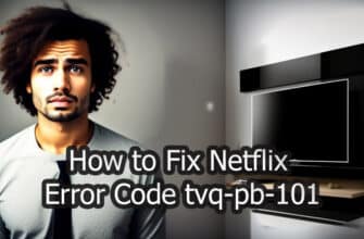 How to Fix Netflix Error Code tvq-pb-101